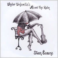 Sian Evans - Under Umbrella's, Above the Rain