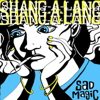 Shang-a-Lang - Sad Magic