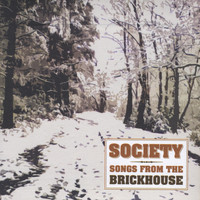 Society - Songs From The Brickhouse