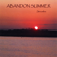 Streamline - Abandon Summer