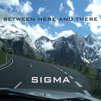 Sigma - Between Here and There