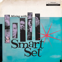 The Smart Set - Mixing With The Smart Set