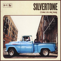 Silvertone - Come On My Way