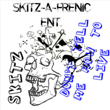 Skitz - Skitz-A-Frenic Nation (Explicit)