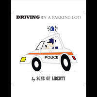 Sons of Liberty - Driving (In a Parking Lot) - Single