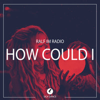 Ralf im Radio - How Could I
