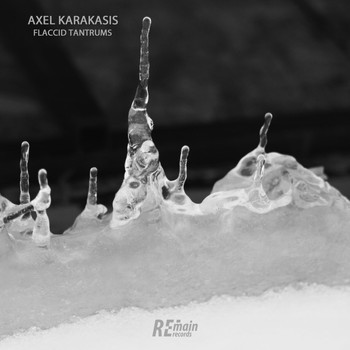 Axel Karakasis - Flaccid Tantrums