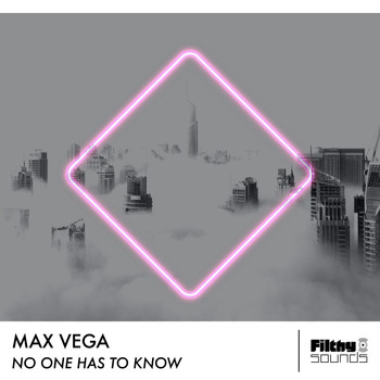 Max Vega - No One Has To Know