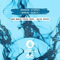 Ben Banjo Field feat. Julia Coles - Broken Stones (Brrak Remix)