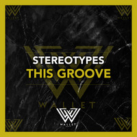 Stereotypes - This Groove