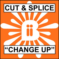 Cut & Splice - Change Up