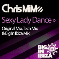 Chris MiMo - Sexy Lady Dance