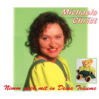 Michaela Christ - Nimm Mich Mit in Deine Träume