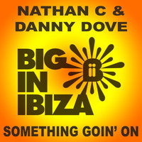 Danny Dove & Nathan C - Something Goin' On