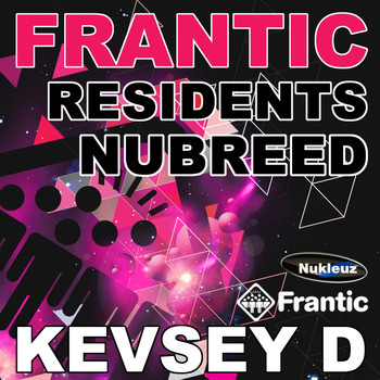 Various Artists - Frantic Residents NuBreed: Mixed by Kevsey D