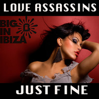 Love Assassins - Just Fine