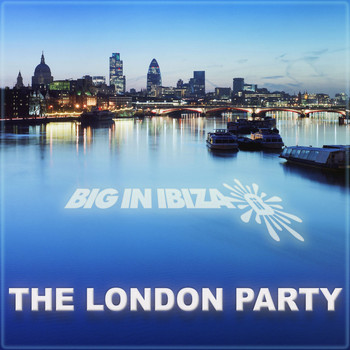Various Artists - Big In Ibiza - The London Party