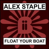 Alex Staple - Float Your Boat