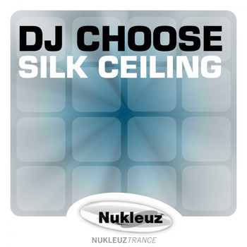 DJ Choose - Silk Ceiling