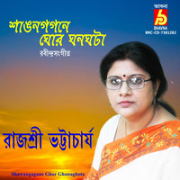 Rajashree Bhattacharya - Shawangagane Ghor Ghanaghota