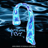 Ava Max - EveryTime I Cry (Sigala Remix)