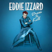 Eddie Izzard - Dress to Kill