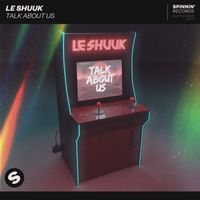 le Shuuk - Talk About Us
