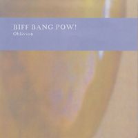 Biff Bang Pow! - Oblivion
