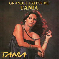 Tania - Grandes Exitos de Tania