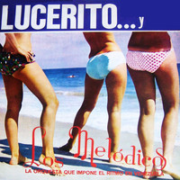 Los Melodicos - Lucerito...Y