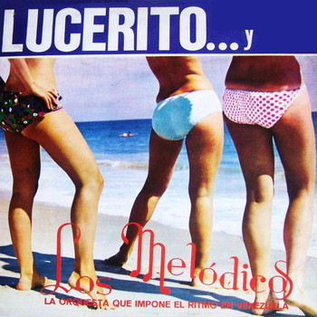 Los Melodicos - Lucerito...Y