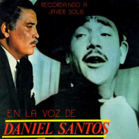 Daniel Santos - Recordando a Javier Solís