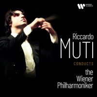 Wiener Philharmoniker/Riccardo Muti - Riccardo Muti Conducts the Wiener Philharmoniker