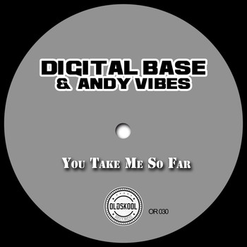 Digital Base, Andy Vibes - You Take Me So Far