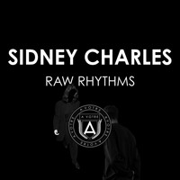 Sidney Charles - Raw Rhythms EP