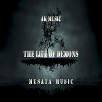 AK Music - The Life Of Demons