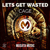 Cage - Lets Get Wasted