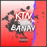 KTN - Banav (Explicit)