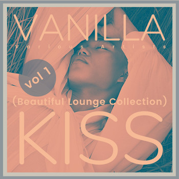 Various Artists - Vanilla Kiss (Beautiful Lounge Collection), Vol. 1