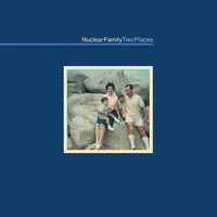 Nuclear Family - Two Places