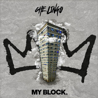 Che Lingo - My Block