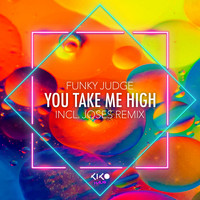 Funky Judge - You Take Me High