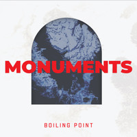 Boiling Point - Monuments (Radio Edit)