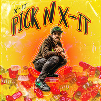 X-It - Pick N X-IT (Explicit)