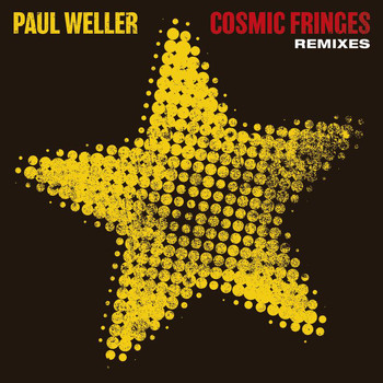 Paul Weller - Cosmic Fringes (Remixes)