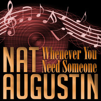 Nat Augustin - Whenever You Need Someone - Single