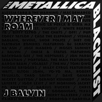 J Balvin - Wherever I May Roam