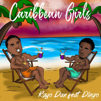 Rayo Dan - Caribbean Girls (Explicit)
