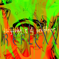 ASTYTEKK - REFLEXXX