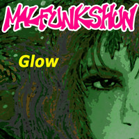 Malfunkshun - Glow